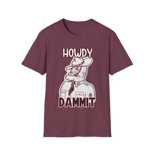 Howdy Dammit Men's Tshirt (Aggie - Old  Sarge Logo)