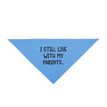 Live with Parents Pet Bandana, Blue (Black Logo) - Sweet Baby Jeez Teez