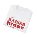 Raised Right Men's Tshirt (White Logo) - Sweet Baby Jeez Teez