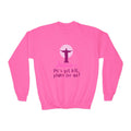 Jesus Has Big Plans Girls Sweatshirt (Pink Logo)