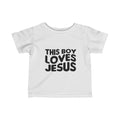 This Boy Loves Jesus Infant Fine Jersey Tee