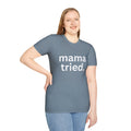 Mama Tried Women's Relaxed/Plus Tshirt (White Logo) - Sweet Baby Jeez Teez