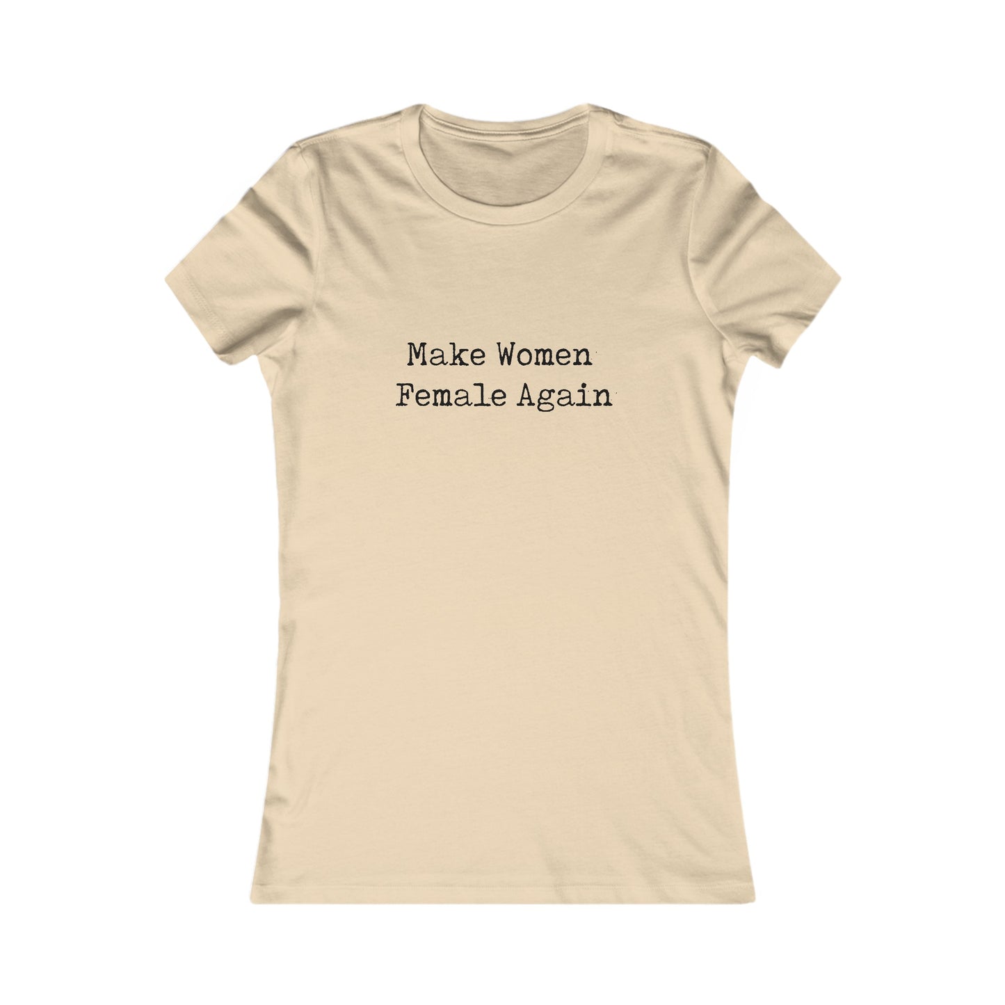 Make Women Female Again Womens Tshirt (FP Black Logo)