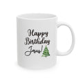 Happy Birthday Jesus Ceramic Mug, (11oz, 15oz)