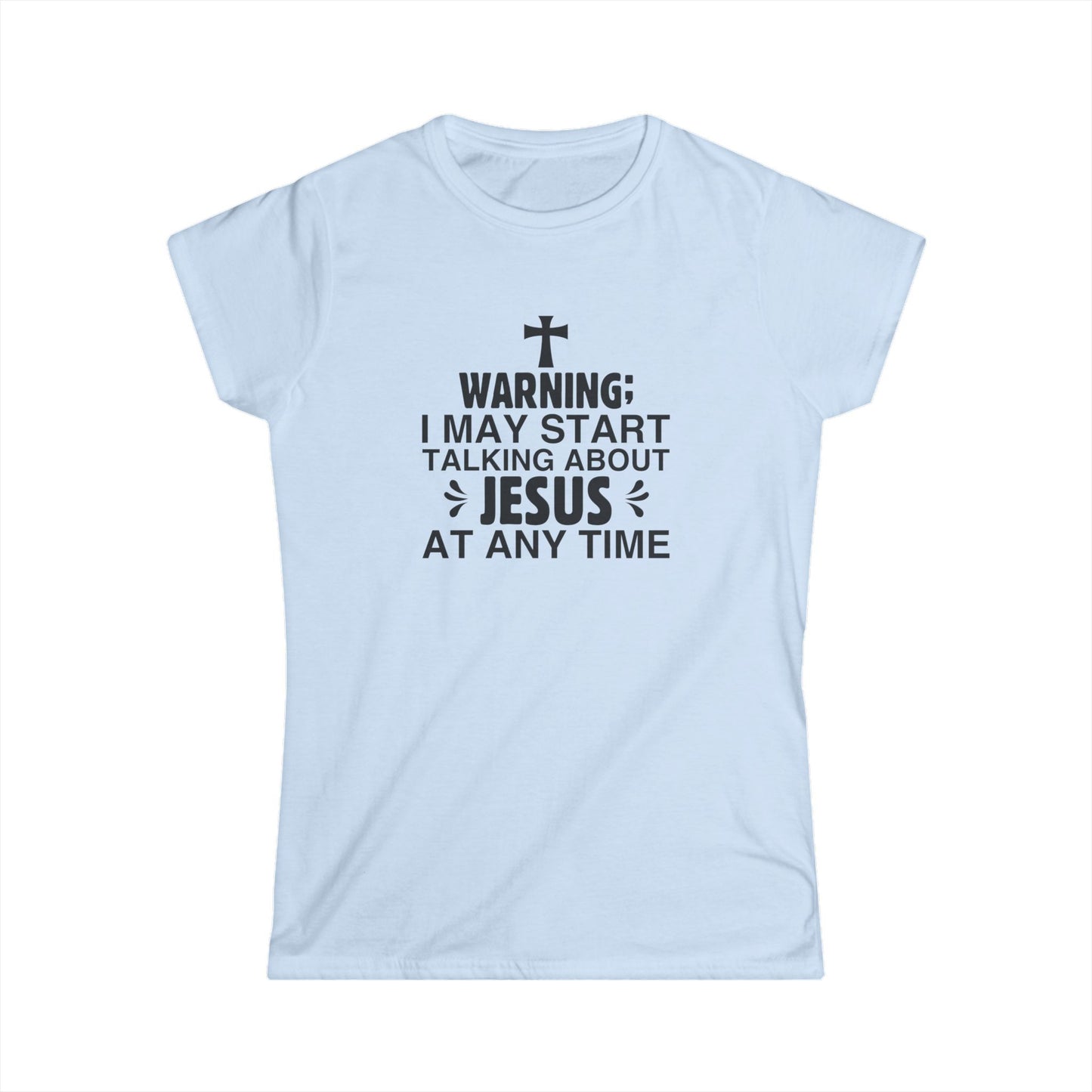 Talking About Jesus Women's Semi-Fitted Tshirt