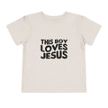 This Boy Loves Jesus Toddler Tshirt