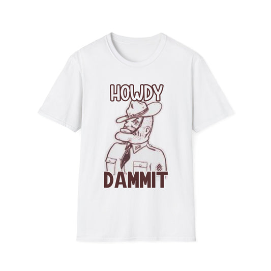 Howdy Dammit Men's Tshirt (Aggie - Old  Sarge Logo)