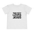 This Boy Loves Jesus Toddler Tshirt