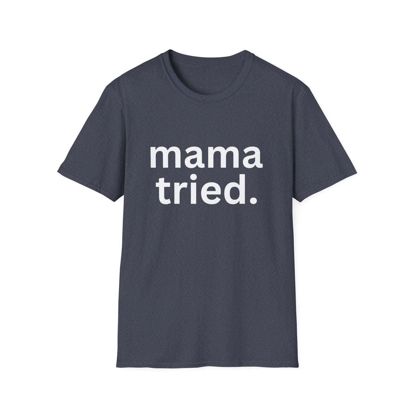 Mama Tried Women's Relaxed/Plus Tshirt (White Logo) - Sweet Baby Jeez Teez